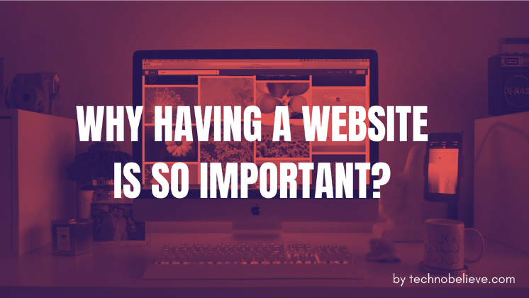 why your business needs a website by techno believe marketing agency