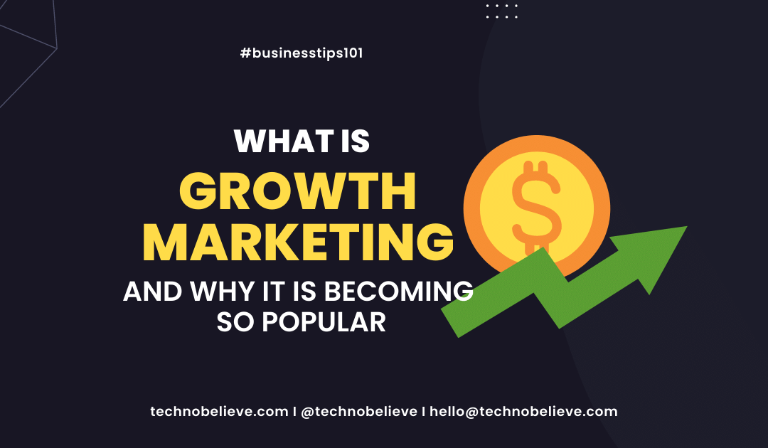 Why is Growth Marketing becoming so popular?