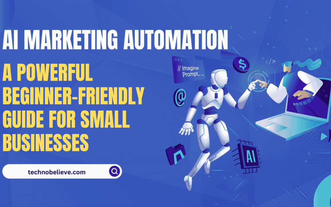 7 Powerful Ways AI Marketing Automation Can Help Small Businesses Grow